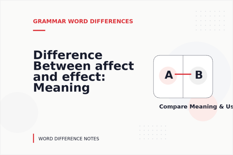 Difference Between affect and effect: Meaning and Examples Difference Between affect and effect: Meaning and Examples
