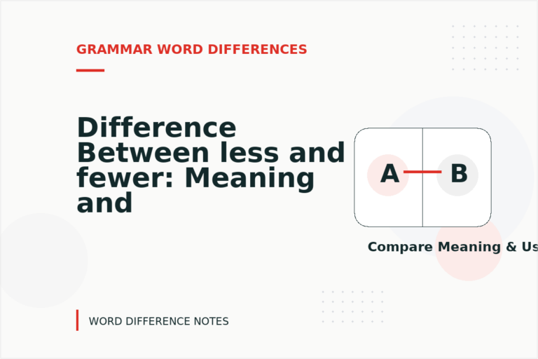 Difference Between less and fewer: Meaning and Examples Difference Between less and fewer: Meaning and Examples
