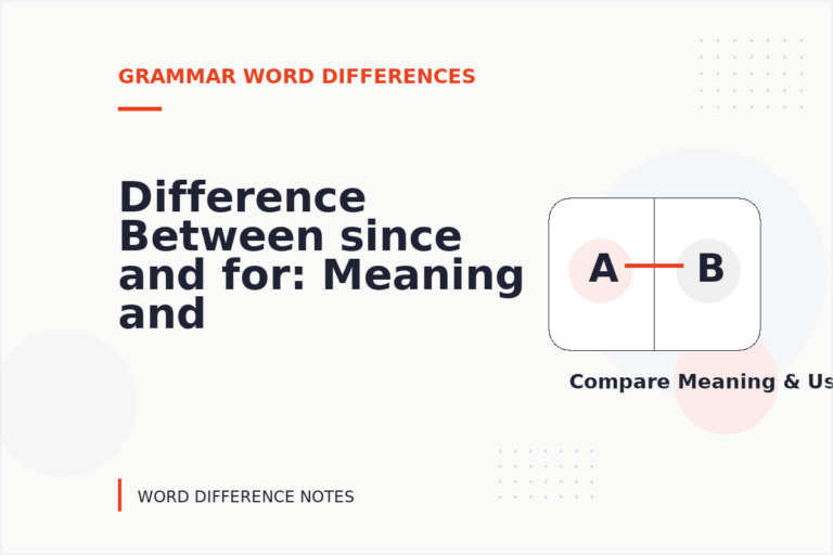 Difference Between since and for: Meaning and Examples Difference Between since and for: Meaning and Examples