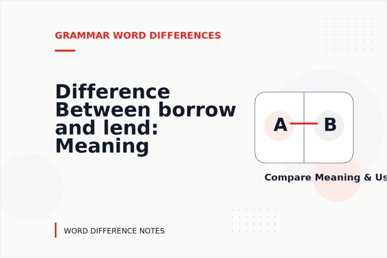 Difference Between borrow and lend: Meaning and Examples
