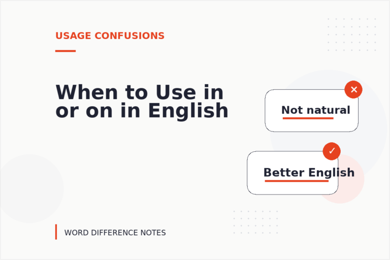When to Use in or on in English