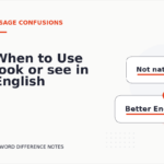 When to Use look or see in English