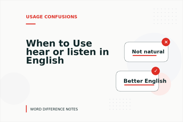 When to Use hear or listen in English