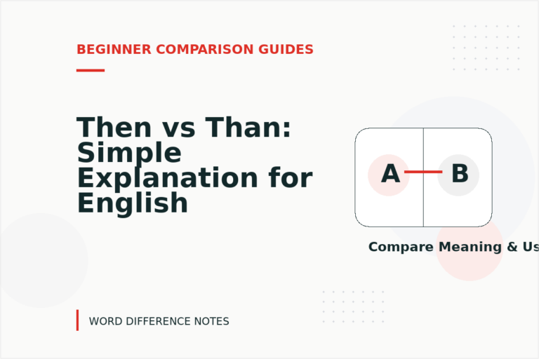 Then vs Than: Simple Explanation for English Learners