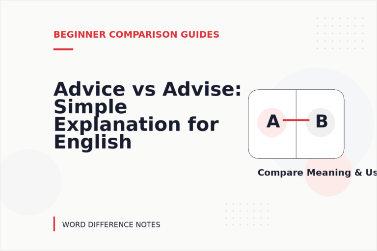 Advice vs Advise: Simple Explanation for English Learners