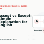 Accept vs Except: Simple Explanation for English Learners