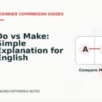 Do vs Make: Simple Explanation for English Learners
