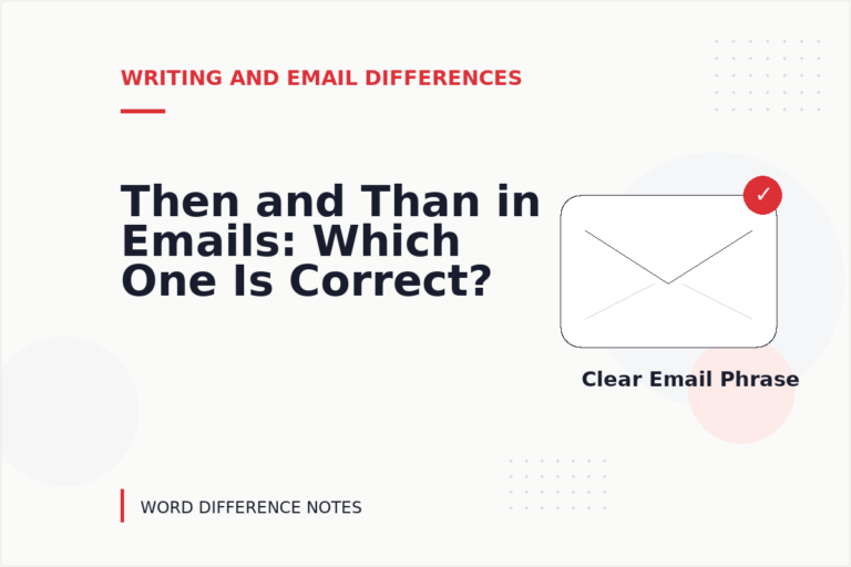Then and Than in Emails: Which One Is Correct?