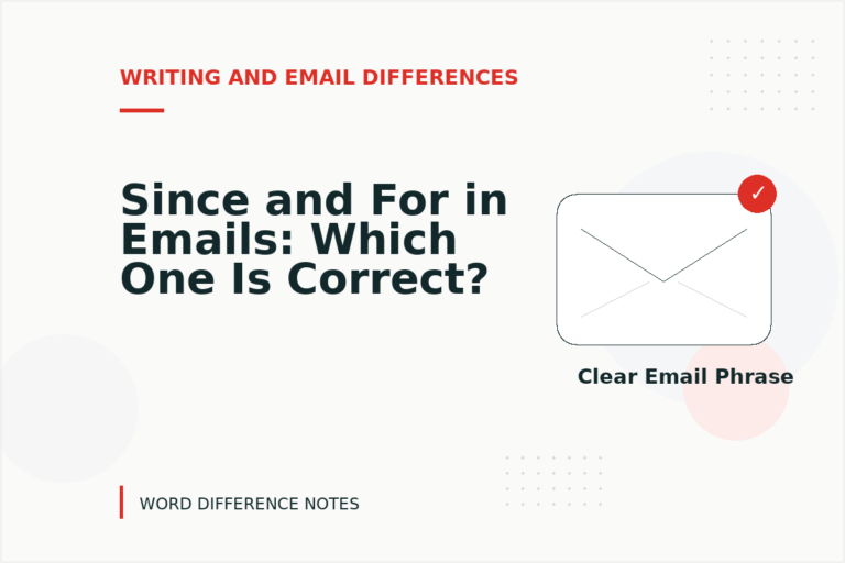 Since and For in Emails: Which One Is Correct?
