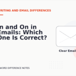 In and On in Emails: Which One Is Correct?