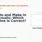 Do and Make in Emails: Which One Is Correct?