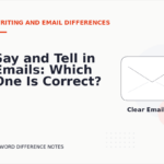 Say and Tell in Emails: Which One Is Correct?