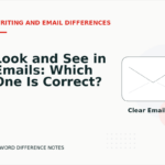 Look and See in Emails: Which One Is Correct?