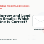 Borrow and Lend in Emails: Which One Is Correct?