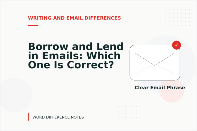 Borrow and Lend in Emails: Which One Is Correct? Borrow and Lend in Emails: Which One Is Correct?
